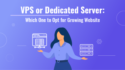 VPS-or-Dedicated-Which-One-to-Opt-for-Growing-Website-featured-image.png